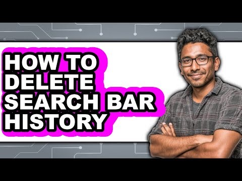 How to Delete Search Bar History (full Guide)