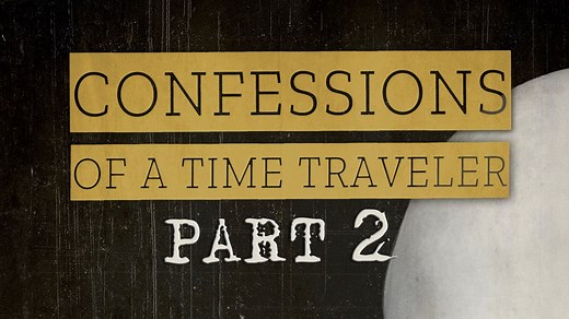 Confessions of a Time Traveler: The Man from 3036 Part 2 - Apple TV