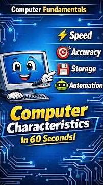 Characteristics of Computer Explained Quickly | Computer Basics