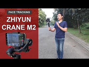 Face tracking zhiyun crane M2