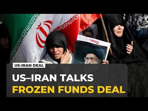 US and Iran agree deal on frozen assets and sanctions relief amid nuclear talks