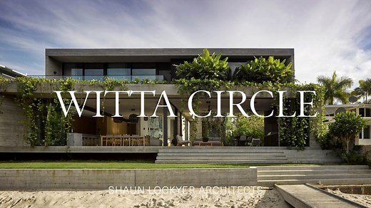 Witta Circle by Shaun Lockyer Architects - Video Feature - The Local Project