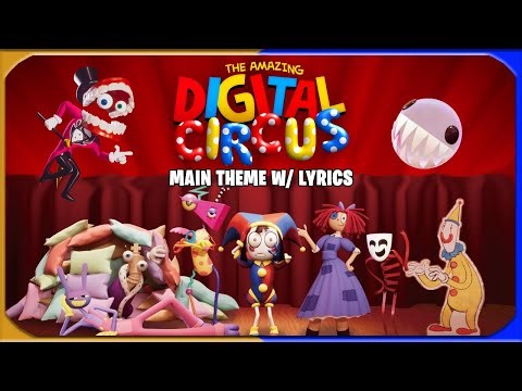 The Amazing Digital Circus Main Theme w/ Lyrics