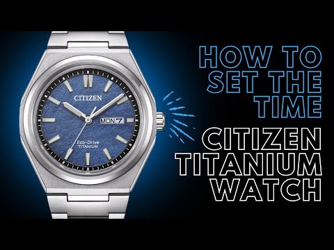 How to Set the Time on a Citizen Titanium Watch with Date Function