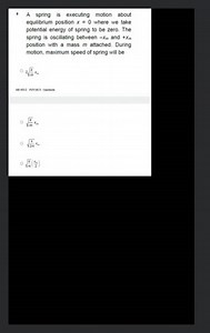 { }^{8} A spring is executing motion about equilibrium position... | Filo