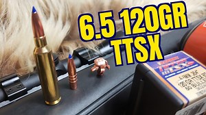 Barnes 120gr TTSX 6.5x284 Review - The Reloaders Network
