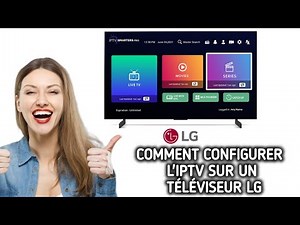 Comment configurer IPTV sur LG Smart TV /installer IPTV Smarters Pro sur LG Smart TV