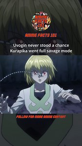 Uvogin never stood a chance, Kurapika went full savage mode #anime #animeedit #hunterxhunter | Anime Facts 101