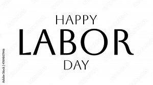 Happy Labor Day lettering with flash animation in white background. Perfect for celebrating Labor Day or May Day around the world.