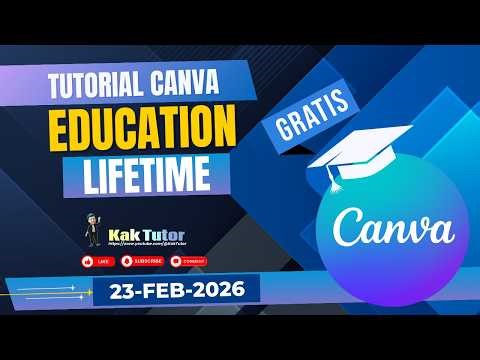 Cara Mendapatkan Akun Canva Edu 23 Februari 2026 | KakTutor
