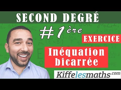 Second degré. Inéquation bicarrée. Exercice 10.