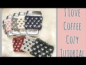 I Love Coffee Cozy Tutorial | Pattern By Holley-Shae | Gracefully Unraveled