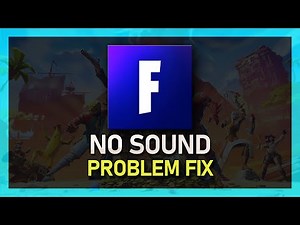 How To Fix No Sound in Fortnite on PC - No Audio Fix