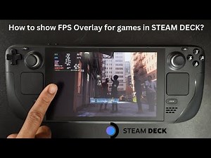 How to show FPS Overlay for games in STEAM DECK?