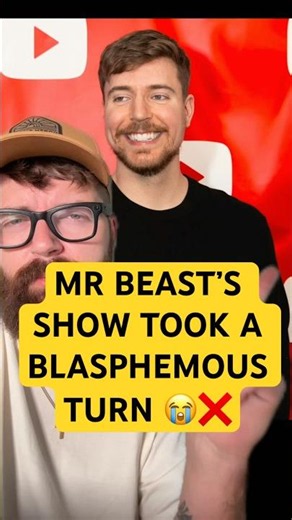 MR BEAST’S SHOW TOOK A BLASPHEMOUS TURN 😭❌