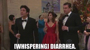 [Whispering] Diarrhea.