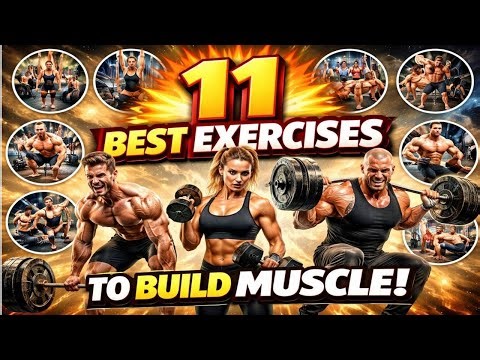 The 11 Most Effective Exercises for Muscle Growth