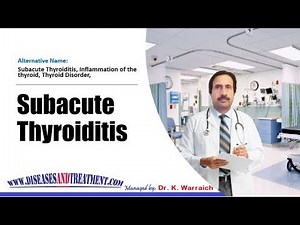 Subacute Thyroiditis : Causes, Diagnosis, Symptoms, Treatment, Prognosis