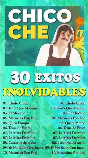 CHICO CHE - SUS MEJORES EXITOS CANCIONES - MIX DE CUMBIAS VIEJITAS TROPICALES CLASICAS
