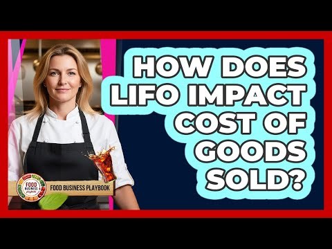 How Does LIFO Impact Cost Of Goods Sold?