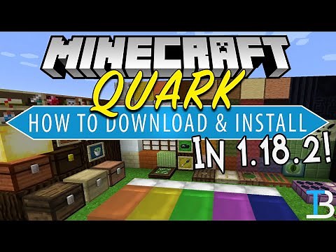 How To Get The Quark Mod in Minecraft 1.18.2