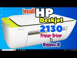 How to Download & Install HP Deskjet 2130 Printer Driver in Windows 10 PC or Laptop