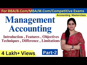 Management Accounting | Introduction | Meaning | Objective | Nature | Management A/c | BBA | B.Com