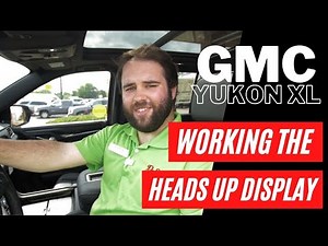 How to work the HUD in the 2021 GMC Yukon XL