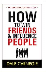 How to Win Friends and Influence People