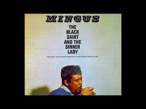 Charles Mingus - The Black Saint and the Sinner Lady ( Full Album )
