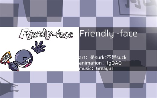 【烂梗OST】Friendly-face(友好的一面)-Greay3T