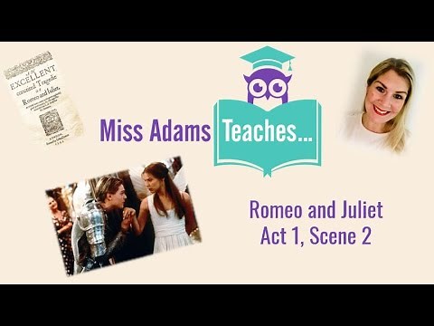 Romeo and Juliet - Act 1, Scene 2 Analysis
