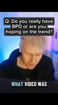 Someone asked if I'm faking BPD