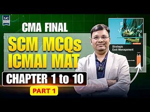 CMA Final SCM MCQs | ICMAI Mat | Chapter 1 to 10 | CA Satish Jalan Sir | SJC
