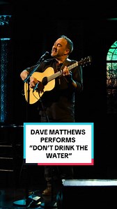 Dave Matthews Band Performs 'Don’t Drink The Water' Live