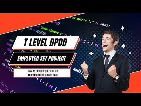 Digital T Level (DPDD) ESP Task 4a: Adapting the Code Base (Video 2)