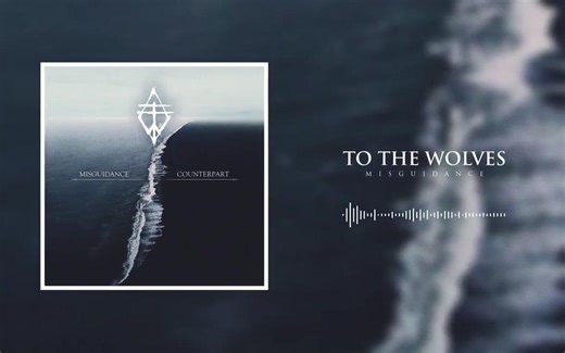 超好听金属核To The Wolves - Misguidance