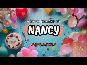 Happy Birthday to you Nancy 🎉 Custom Name Song - 🎵 Sing-a-long