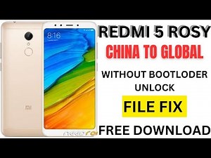 REDMI 5 ROSY CHINA TO GLOBAL FILE FIX WITHOUT BOOTLODER UNLOCK FREE DOWNLOAD