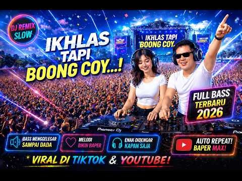 DJ Remix Slow Full Bass || Ikhlas Tapi Boong Guy...! || Bria Klau_