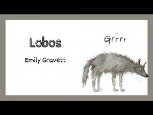 "Wolves" by Emily Gravett, narrated by Ximena