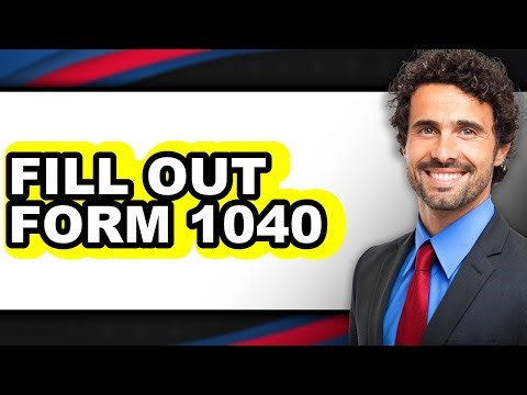 How to Fill Out Form 1040 (Updated)