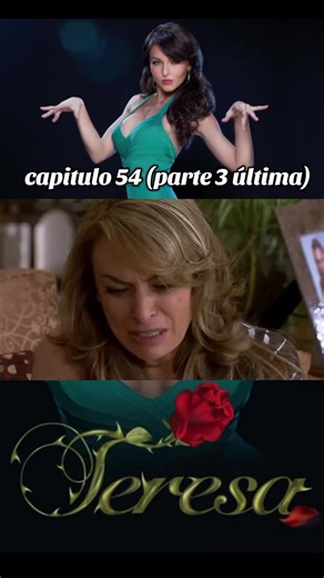 capitulo 54 (parte 3 y última) #teresa #mixnovelas #novelas #fyp #parati