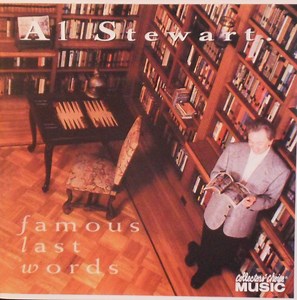 Al Stewart - Famous Last Words