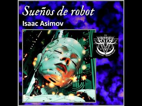 Sueños de robot - Isaac Asimov