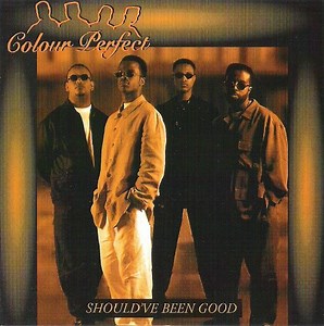 Colour Perfect - Should've Been Good