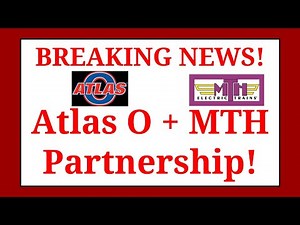 Breaking News!! Atlas O And MTH Create Partnership For New O Gauge Models!