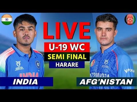 🔴 India vs Afghanistan, SEMI FINAL, ICC Under 19 World Cup 2026 | Live Cricket Score & Commentary