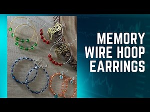 Memory Wire Hoop Earrings - Extremely Easy to make Beginner Project