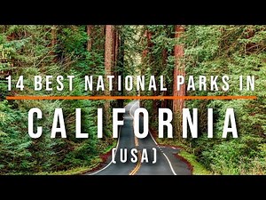 14 Best National Parks in California, USA | Ultimate Nature and Travel Guide | Travel Video
